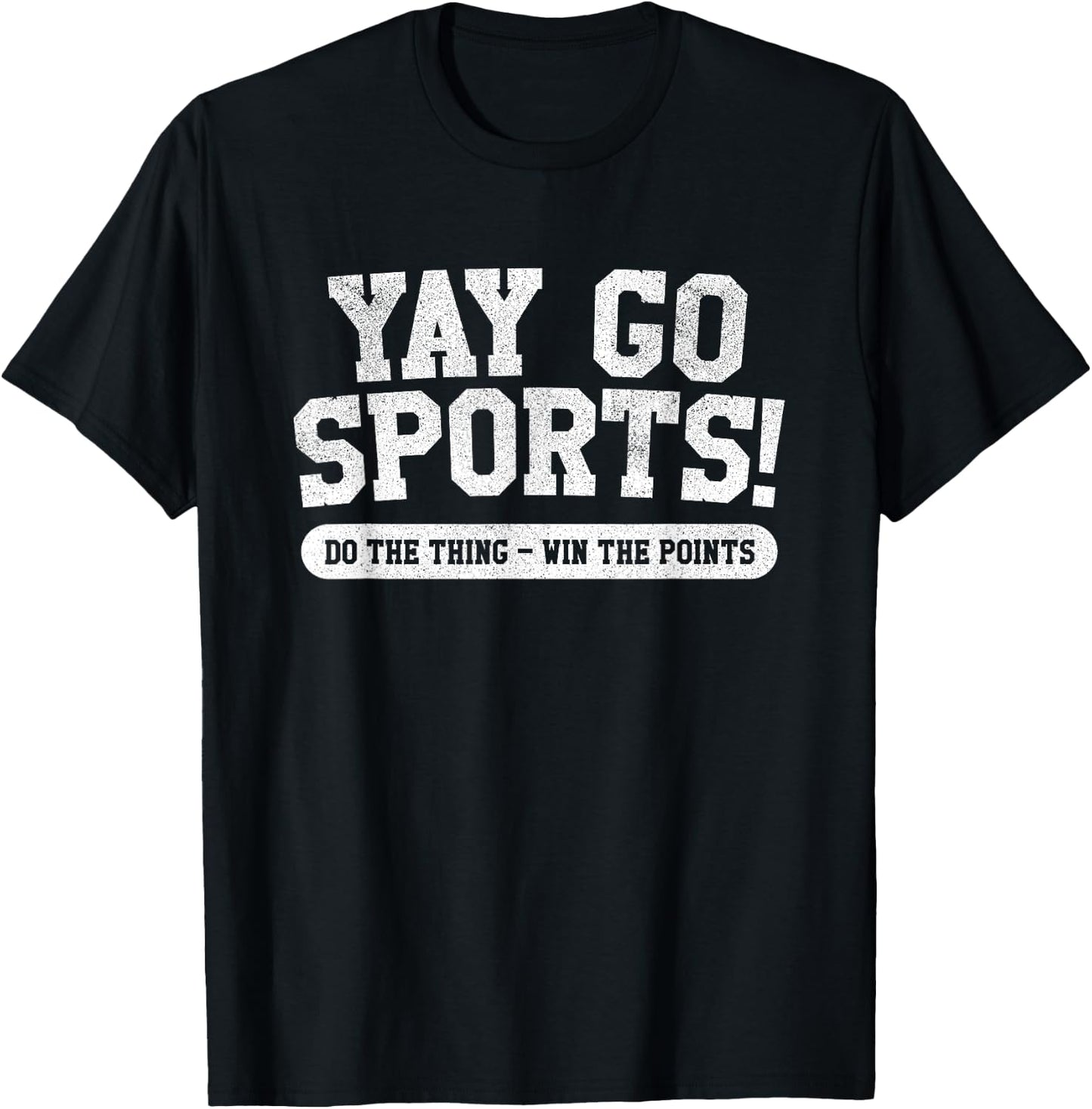 Yay Go Sports! Funny Sports T-Shirt - T-Shirt | Black