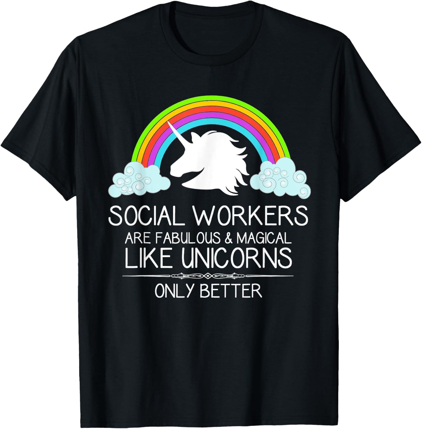 Social Worker Gifts - Social Workers Are Like Unicorns Funny T-Shirt - T-Shirt | Black