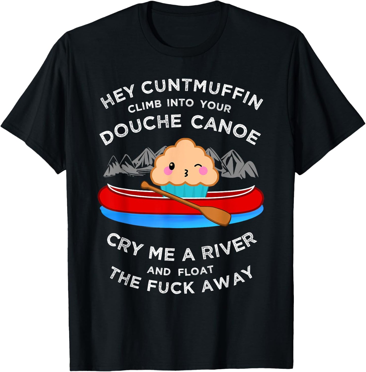 Vulgar Muffin Canoe Shirt, Curse Word Insult Gift T-Shirt - T-Shirt | Black