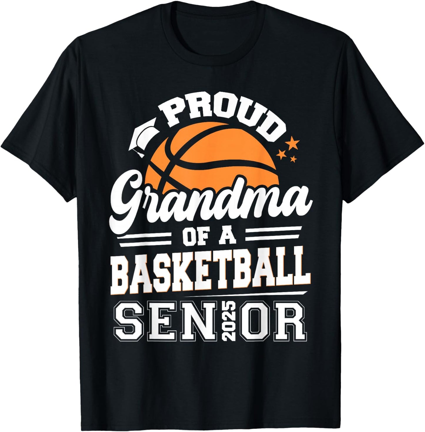 Proud Grandma Of A 2025 Senior Basketball Graduation T-Shirt - T-Shirt | Black