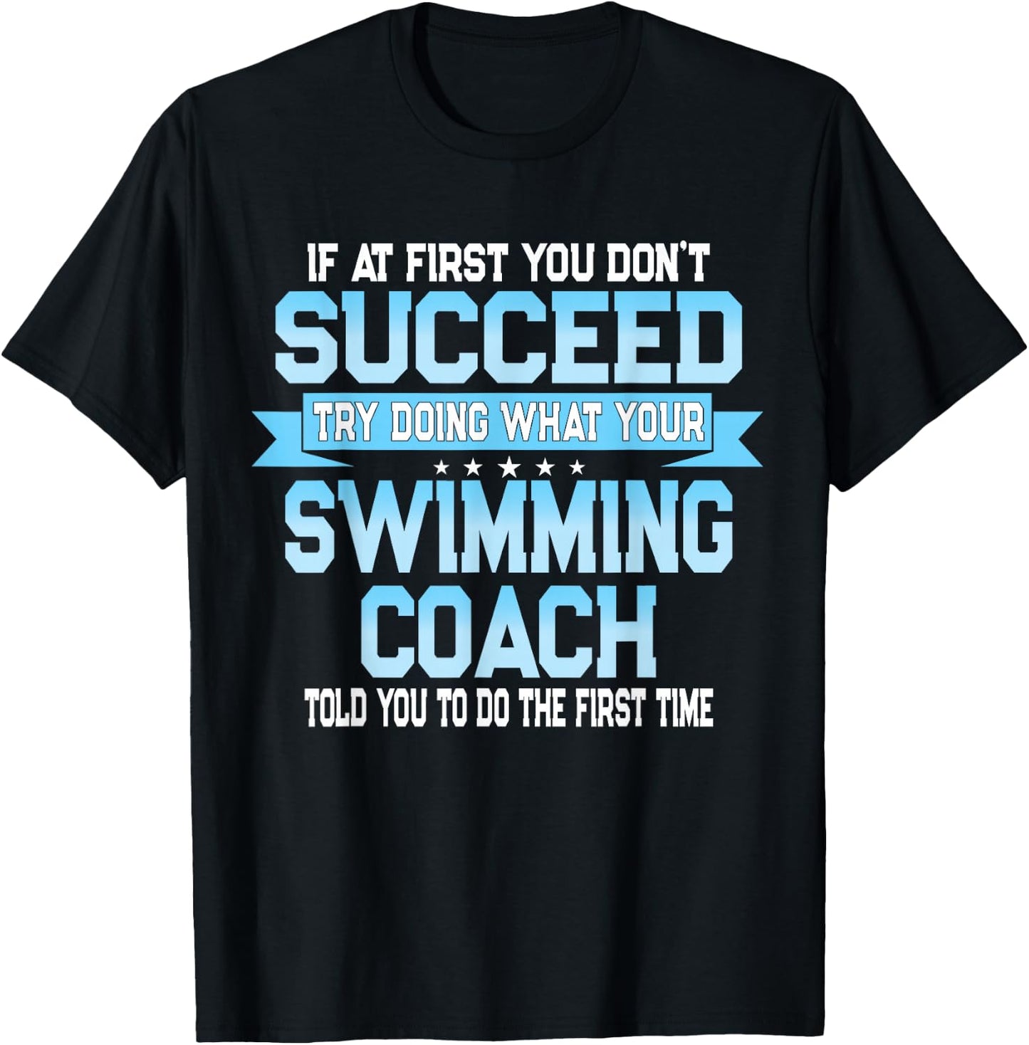 Fun Swimming Coach Meme - Funny Swimmer Saying T-Shirt - T-Shirt | Black
