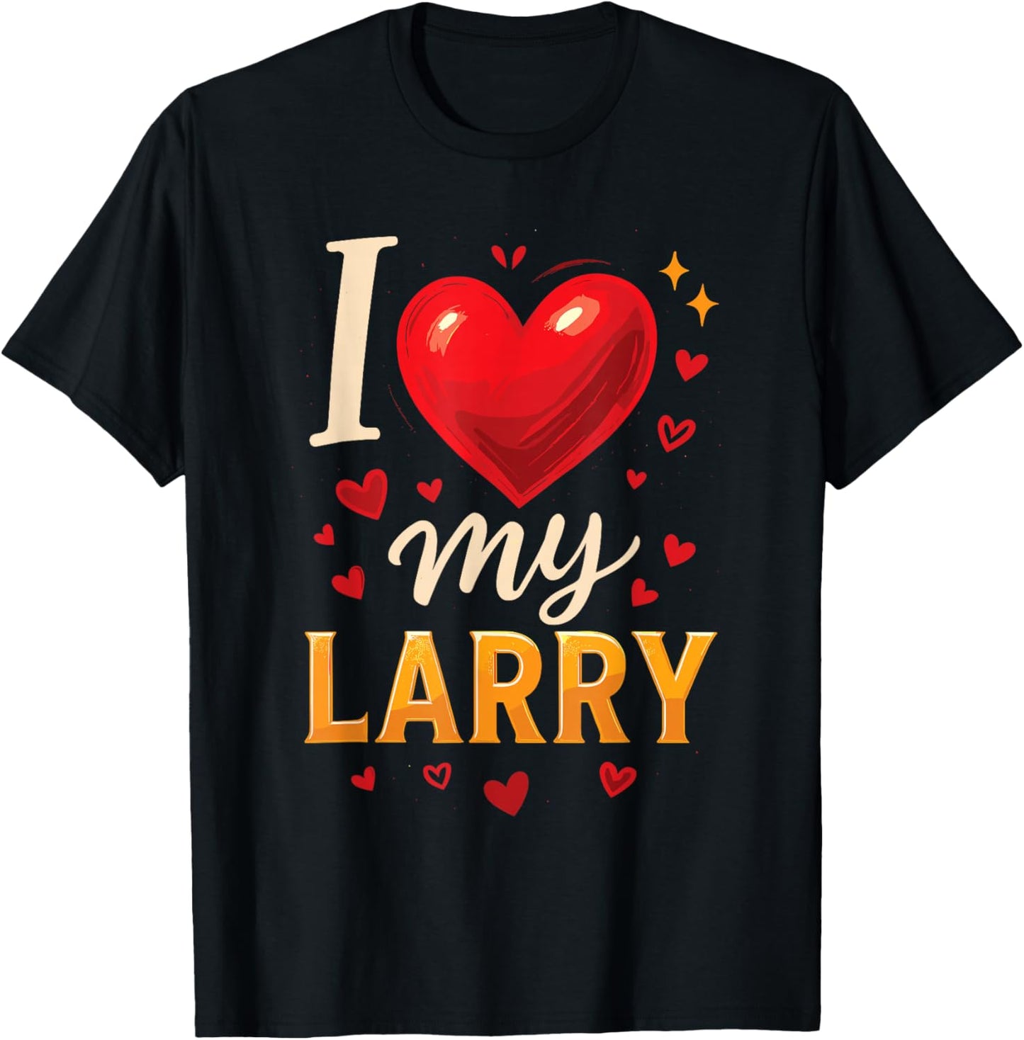 I Love My Larry Name Larry T-Shirt - T-Shirt | Black