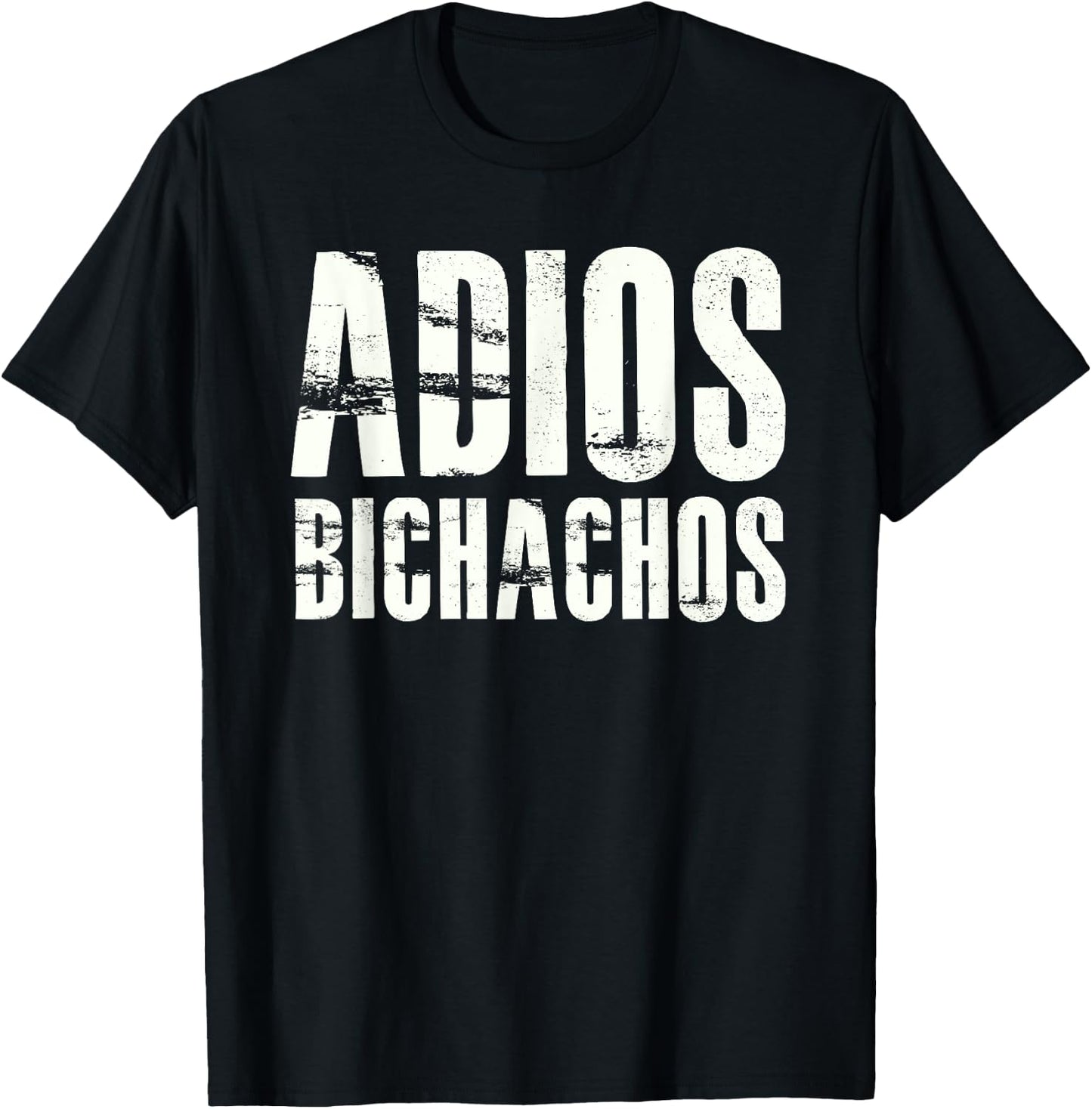 Adios Bitchachos Shirt T-Shirt - T-Shirt | Black