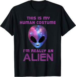 This is my Human Costume I'm really an Alien T-Shirt - T-Shirt | Black