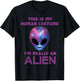 This is my Human Costume I'm really an Alien T-Shirt - T-Shirt | Black