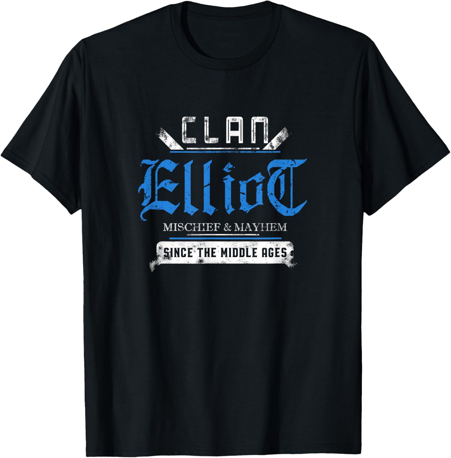 Clan Elliot - Mischief and Mayhem Since The Middle Ages T-Shirt - T-Shirt | Black