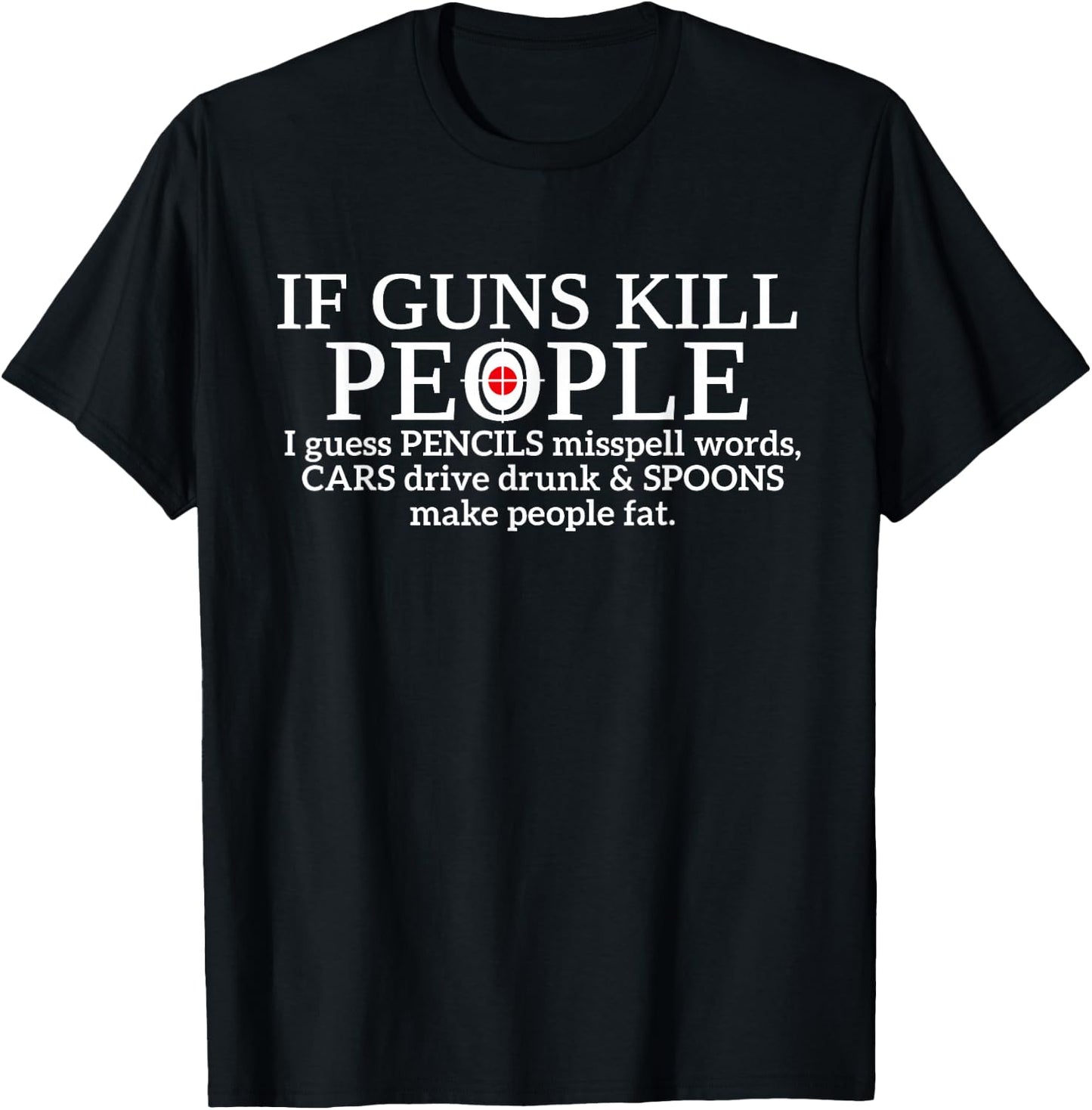 If Guns Kill People Pencils Miss Spell Words Shirt T-Shirt - T-Shirt | Black