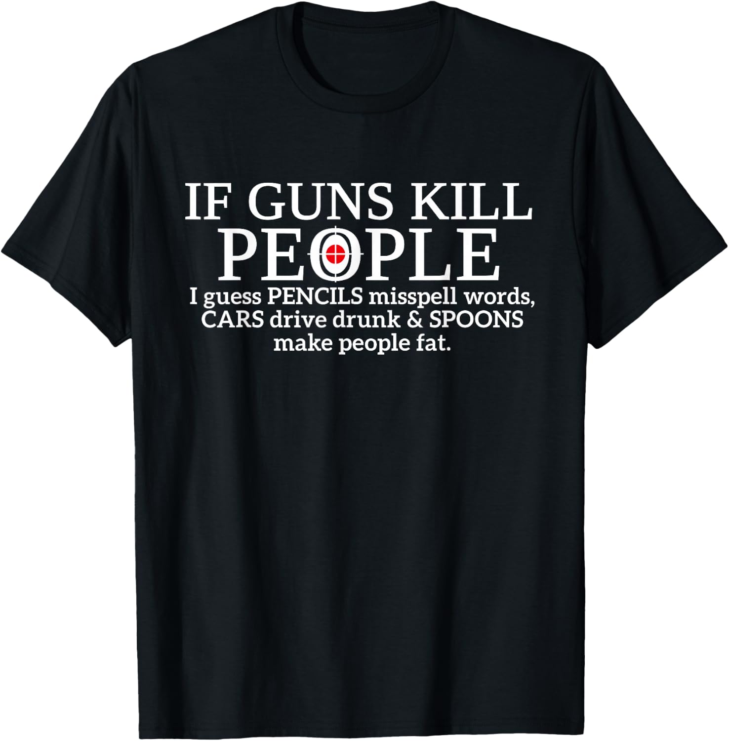 If Guns Kill People Pencils Miss Spell Words Shirt T-Shirt - T-Shirt | Black