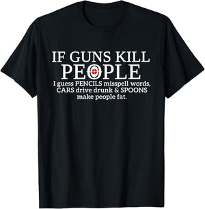 If Guns Kill People Pencils Miss Spell Words Shirt T-Shirt - T-Shirt | Black