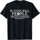 If Guns Kill People Pencils Miss Spell Words Shirt T-Shirt - T-Shirt | Black