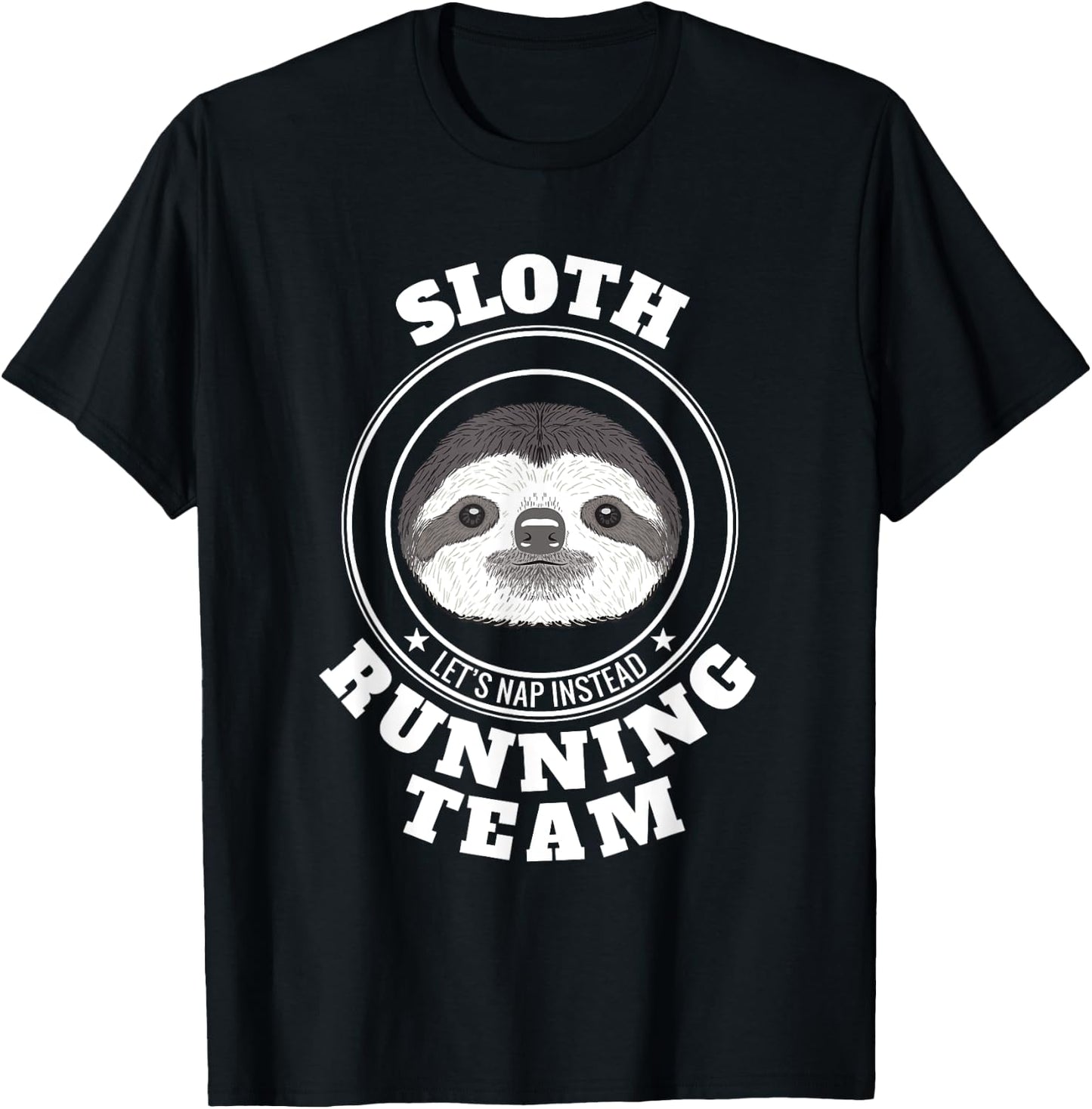 SLOTH Running Team T Shirt Lets Take a Nap Instead Funny T-Shirt - T-Shirt | Black