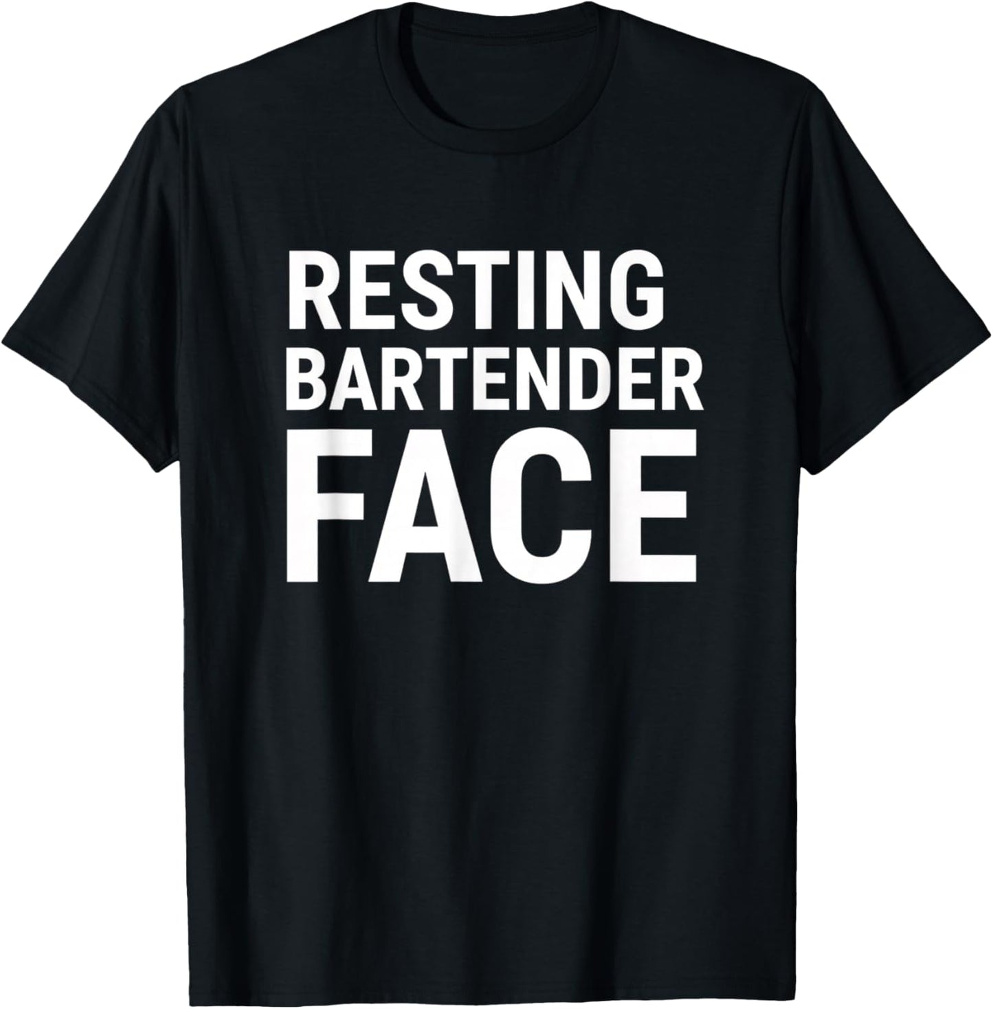Resting Bartender Face Funny Bartender Saying Bar Humor T-Shirt - T-Shirt | Black