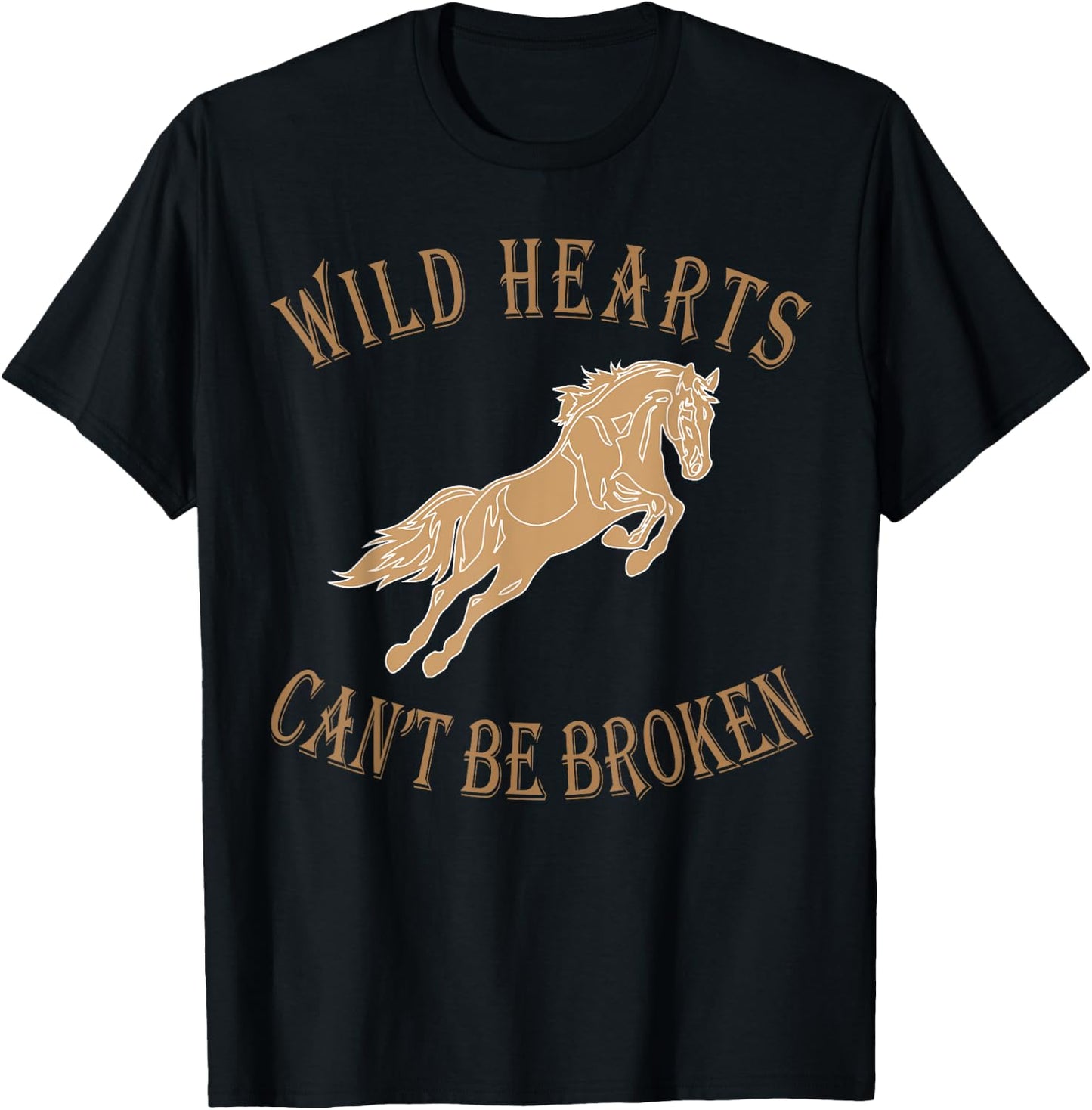 Wild Heart Can't Be Broken Funny T shirts T-Shirt - T-Shirt | Black