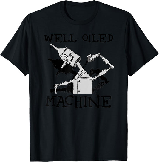Oz Tin Man Shirt - Well Oiled Machine Wizard Of Oz T-Shirt - T-Shirt | Black
