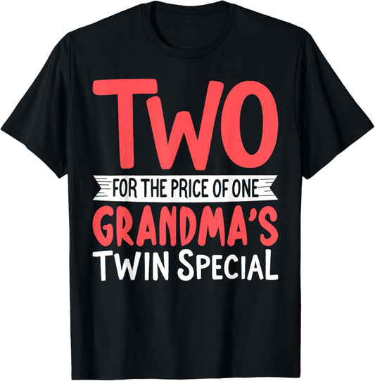 Two for the Price of a Grandma's Twin Special Twin Grandma T-Shirt - T-Shirt | Black