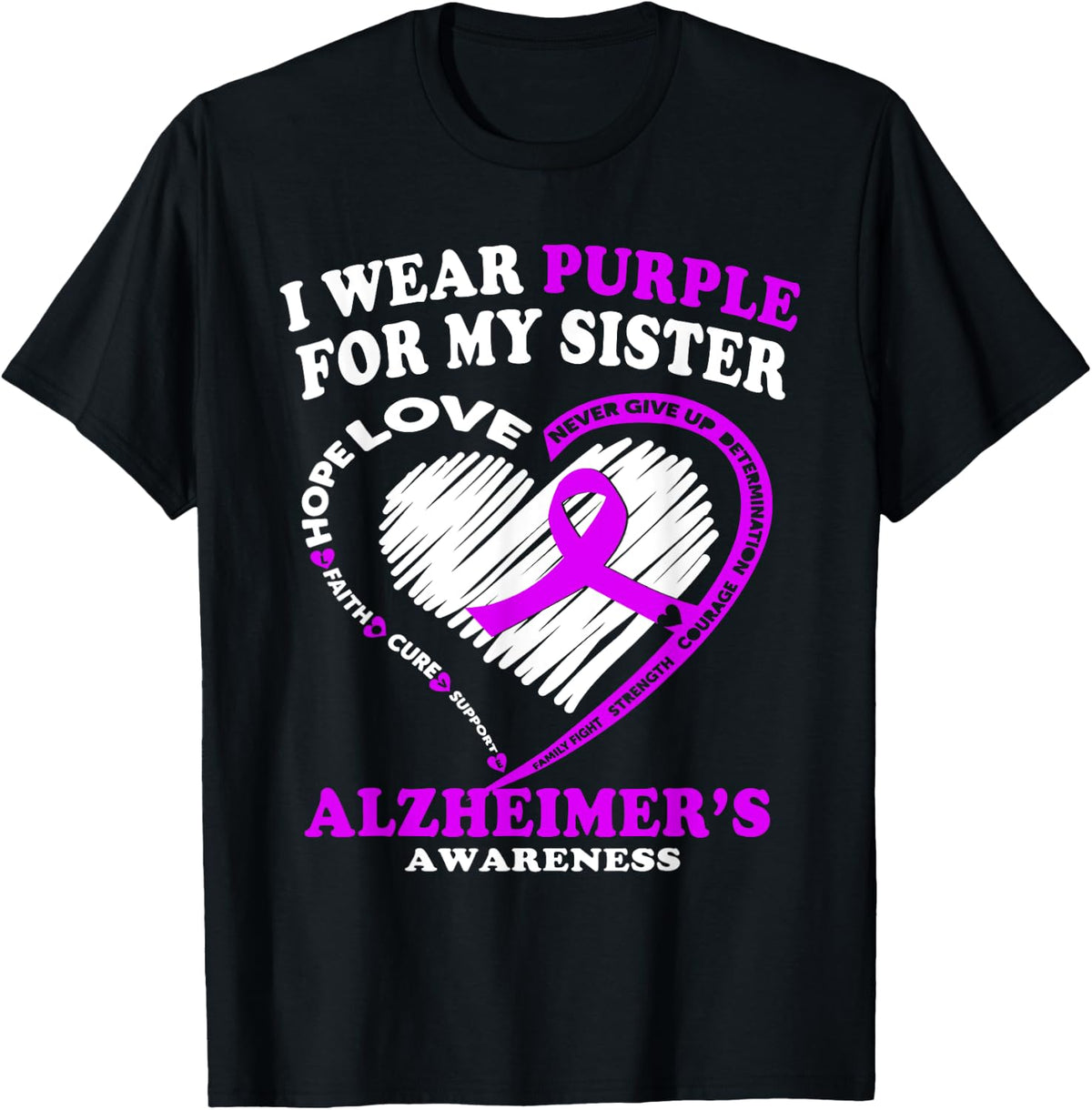 Alzheimers Awareness Shirt - I Wear Purple For My SIster T-Shirt - T-Shirt | Black