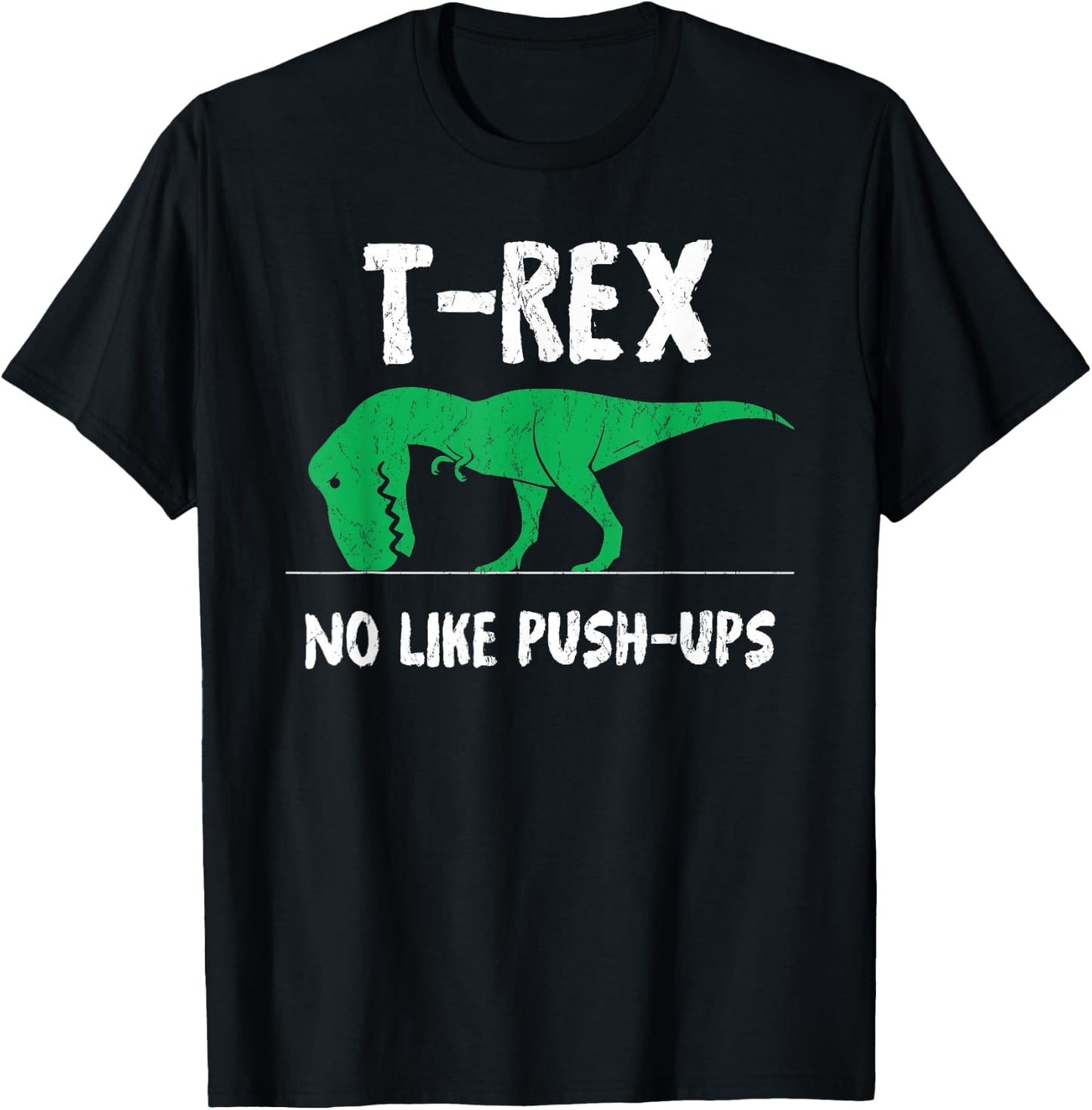 T-Rex No Like Push-Ups Funny Workout T-Shirt - T-Shirt | Black