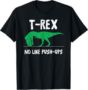 T-Rex No Like Push-Ups Funny Workout T-Shirt - T-Shirt | Black