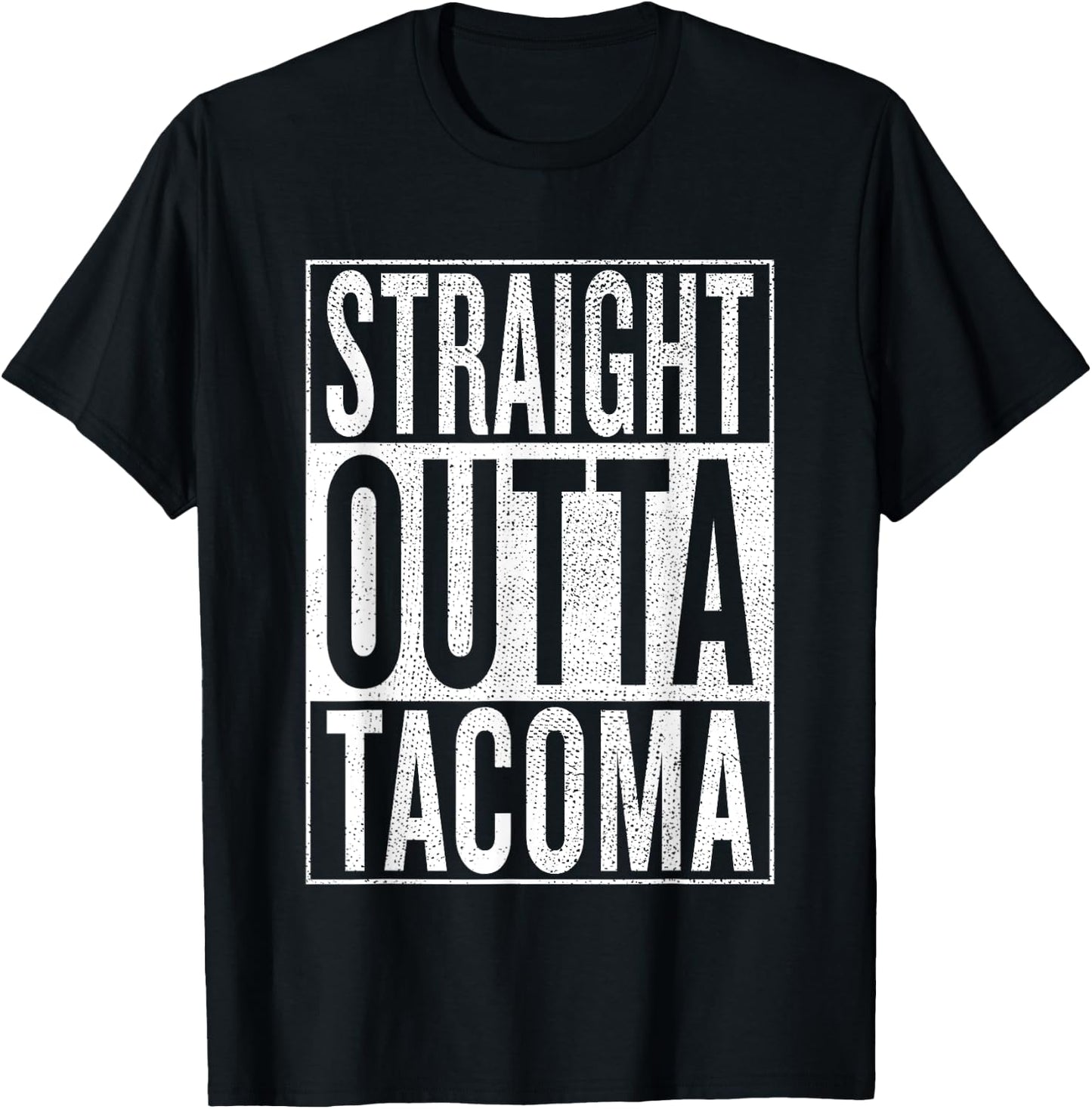 Straight Outta Tacoma Great Travel & Gift T-Shirt - T-Shirt | Black