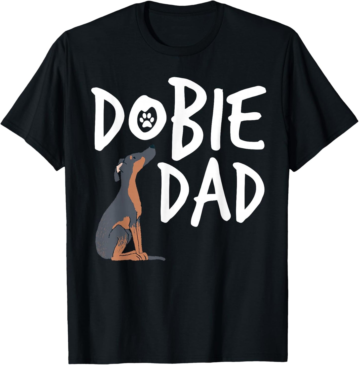 Dobie Dad Doberman Pinscher Dog Puppy Pet Lover T-Shirt - T-Shirt | Black