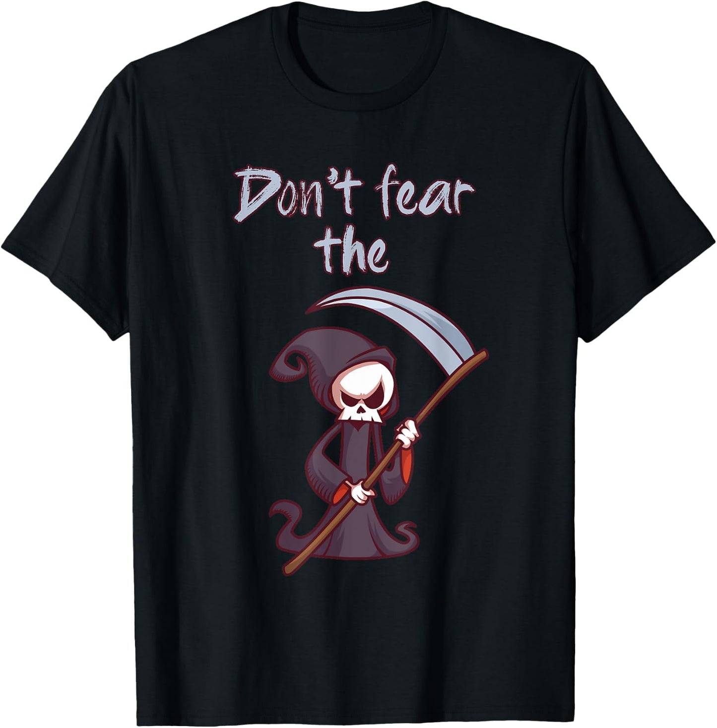 Don't Fear The Grim Reaper Funny Halloween Costume Gift T-Shirt - T-Shirt | Black
