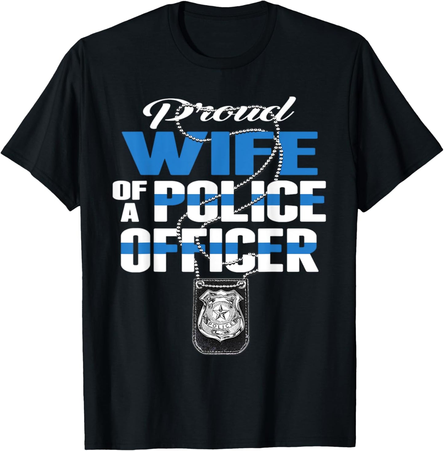 Proud Wife Of A Police Officer - Thin Blue Line Spouse Gift T-Shirt - T-Shirt | Black