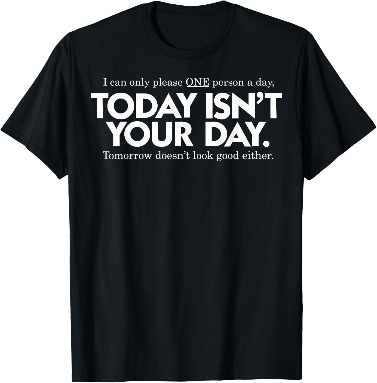 Today Isn't Your Day Shirt T-Shirt - T-Shirt | Black