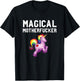 Magical Motherfucker - Magical Unicorn Shirts for Adults T-Shirt - T-Shirt | Black