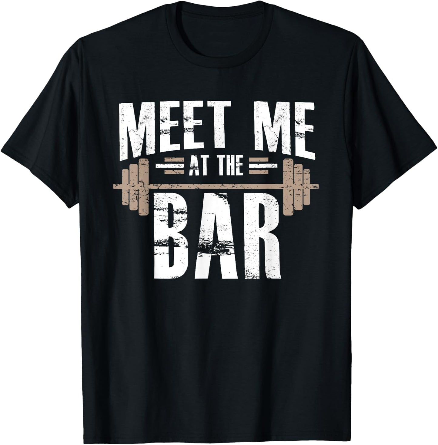 Meet Me At The Bar Funny Workout For Gym T-Shirt - T-Shirt | Black