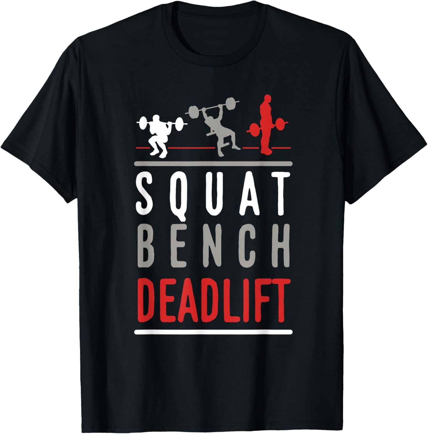 Squat Bench Deadlift Shirt Gym Weightlifting Fitness T-Shirt - T-Shirt | Black