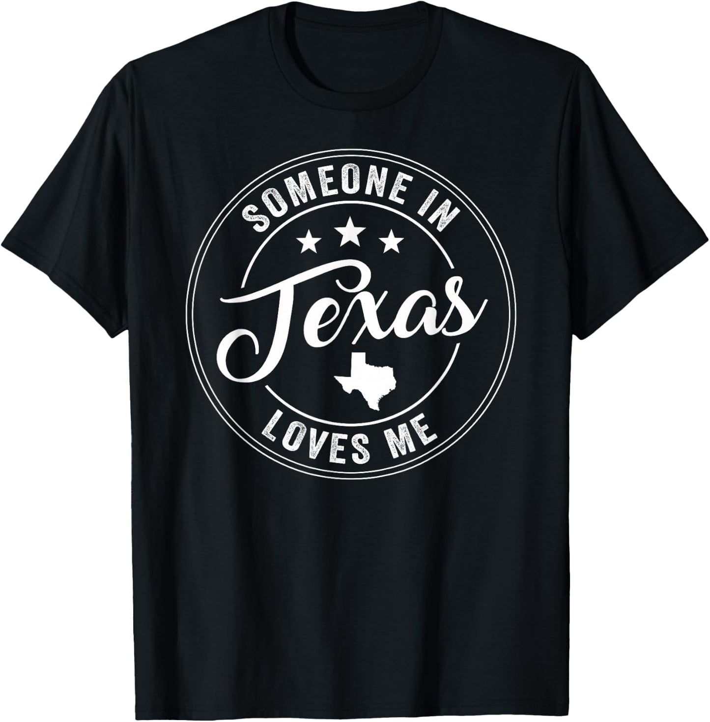Someone In Texas Loves Me T-Shirt - T-Shirt | Black