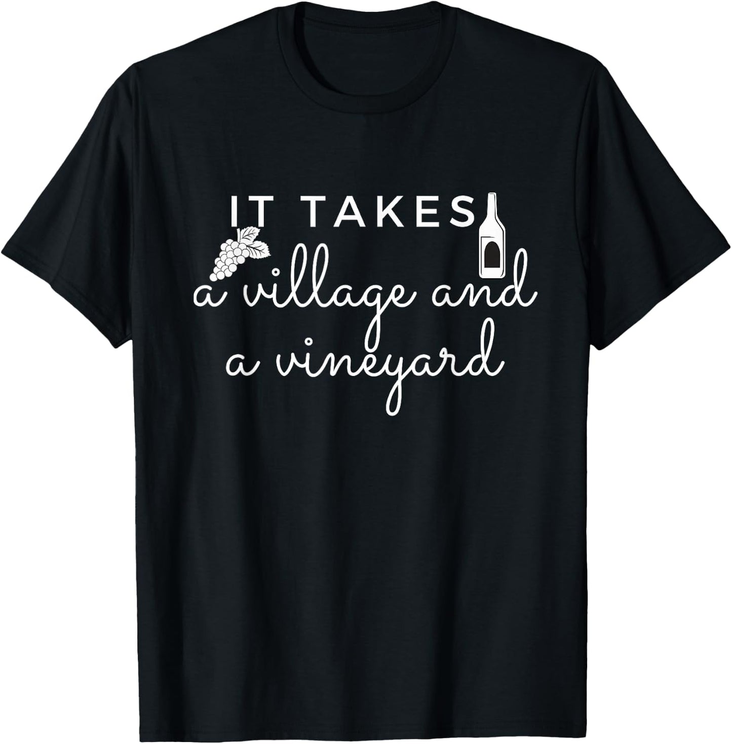 It Takes a Village and a Vineyard Wine Lover Women T-Shirt - T-Shirt | Black