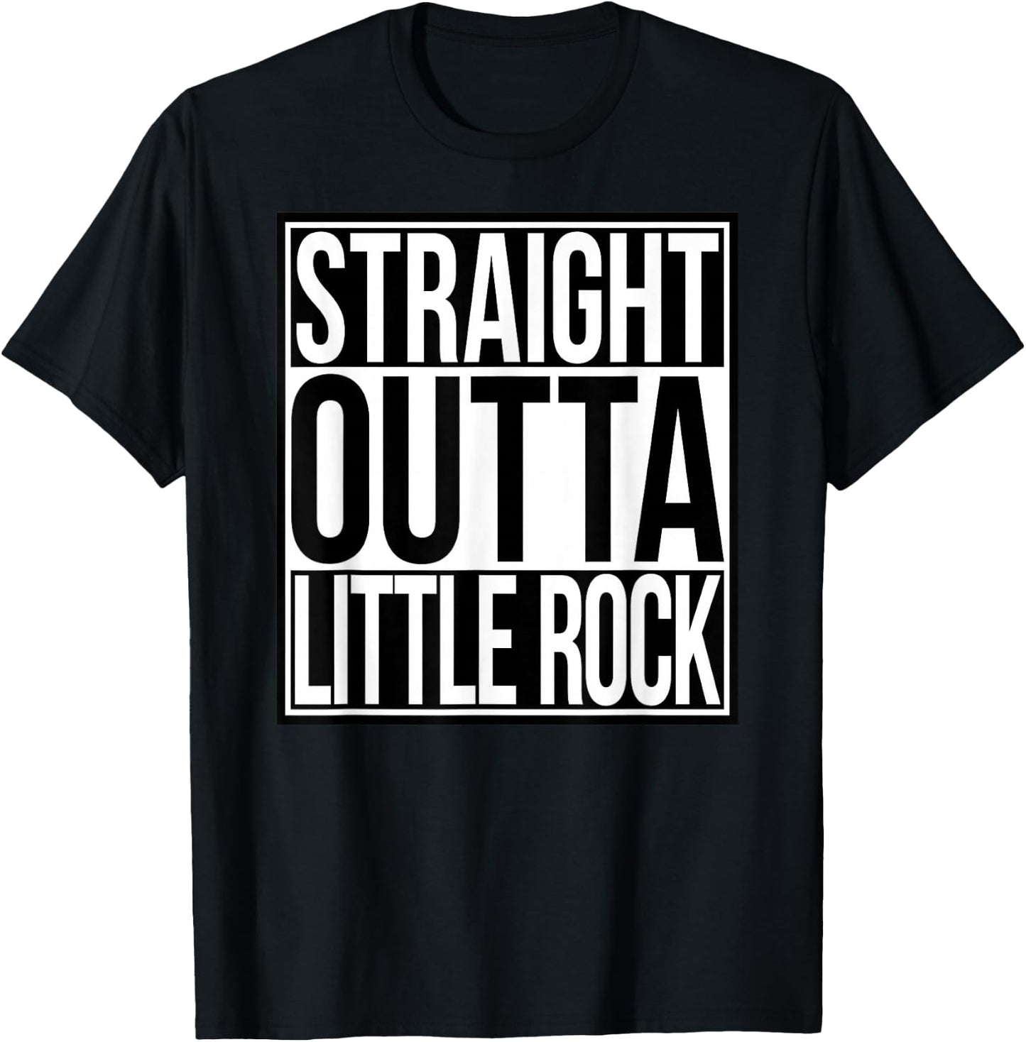 Straight Outta Little Rock T-Shirt - T-Shirt | Black