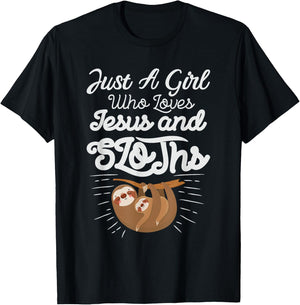Just a Girl Who Loves Sloths and Jesus Christian Design T-Shirt - T-Shirt | Black