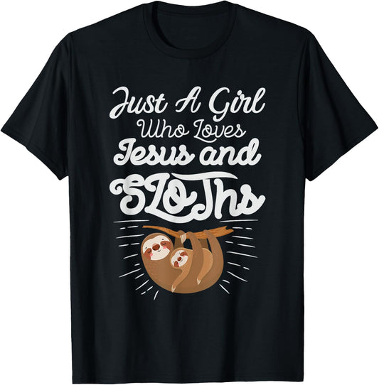 Just a Girl Who Loves Sloths and Jesus Christian Design T-Shirt - T-Shirt | Black