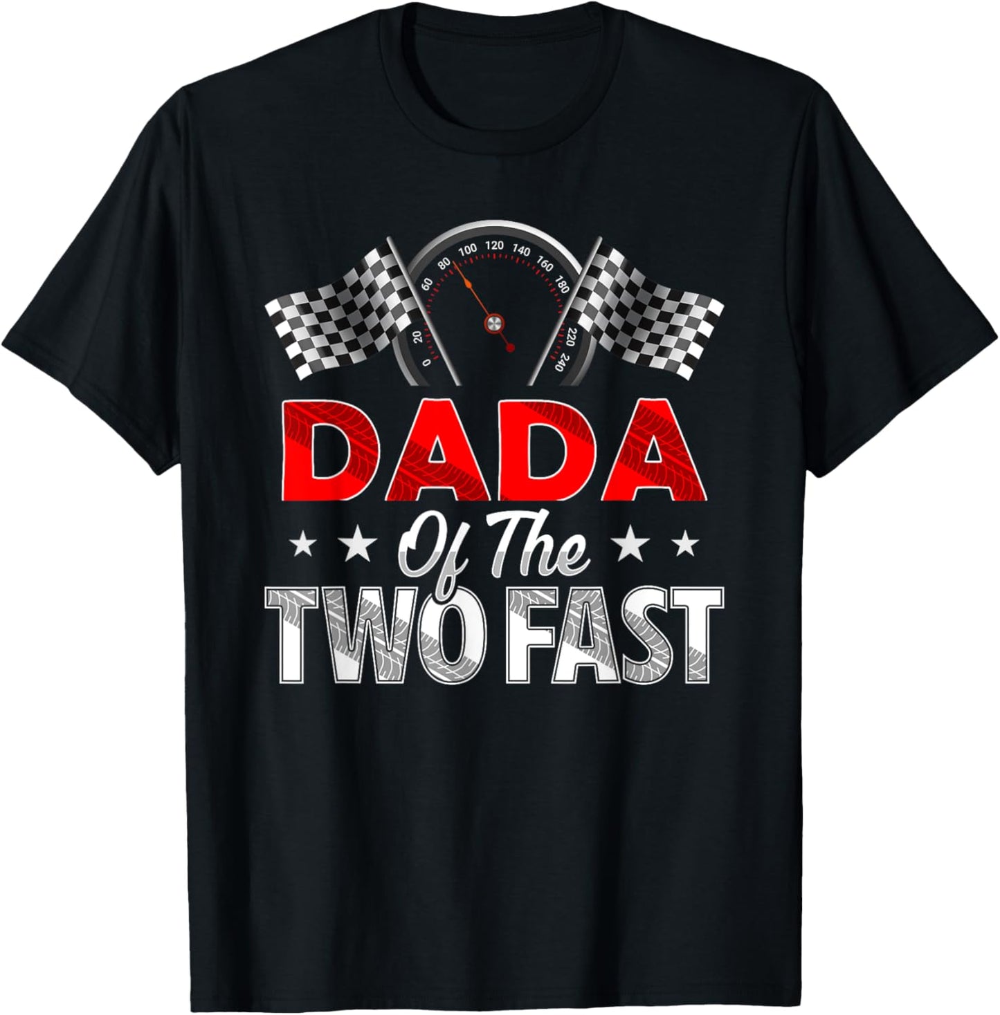 Dada of The Two Fast Second Birthday Racing Car Family T-Shirt - T-Shirt | Black