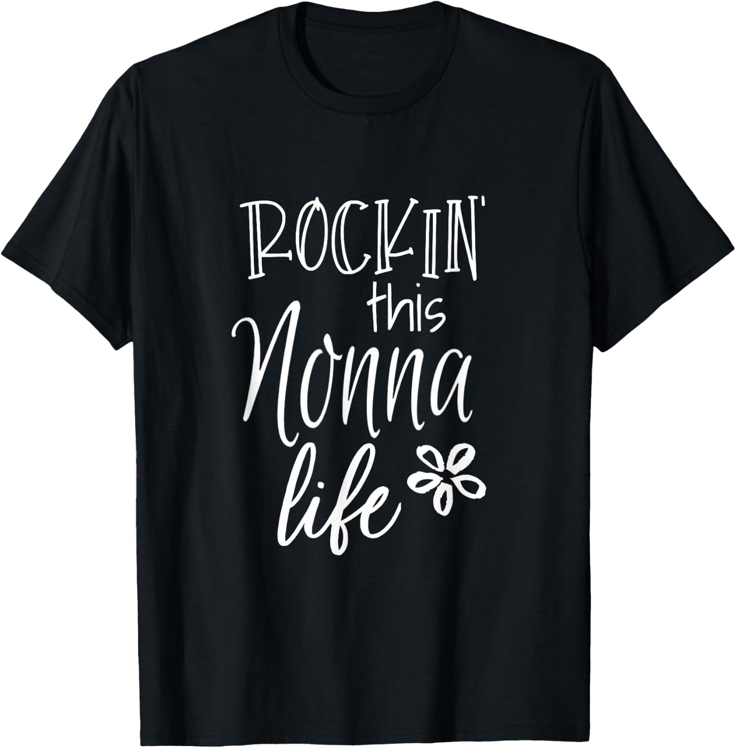 Rockin This Life Cute Nonna graphic Gift from Grandkids T-Shirt - T-Shirt | Black