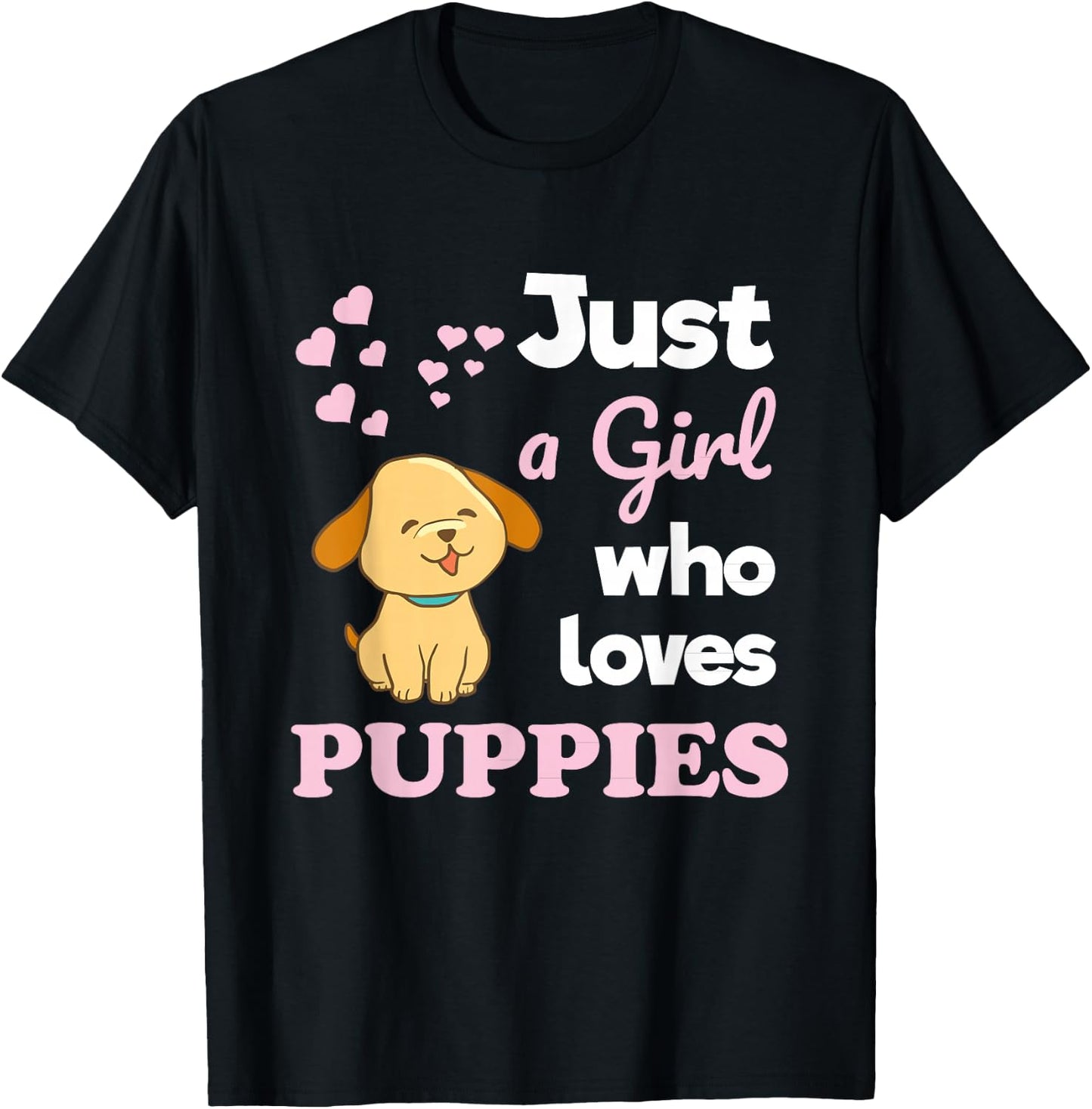 Just a Girl Who Loves Puppies Puppy Lover T-Shirt - T-Shirt | Black