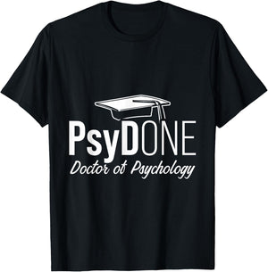 PsyD Doctor of Psychology PsyDone Doctorate Graduation T-Shirt - T-Shirt | Black