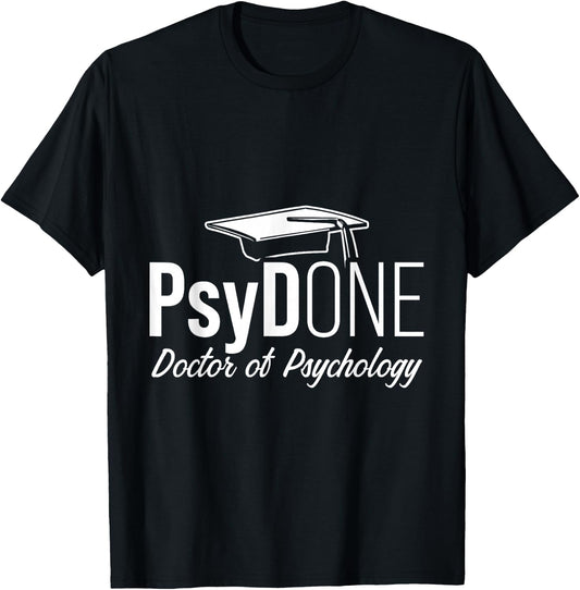 PsyD Doctor of Psychology PsyDone Doctorate Graduation T-Shirt - T-Shirt | Black