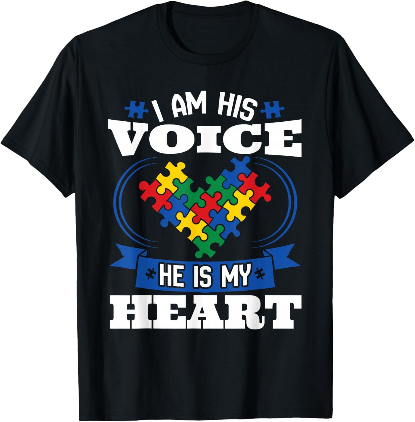 I Am His Voice He is My Heart Autism Awareness T-Shirt - T-Shirt | Black