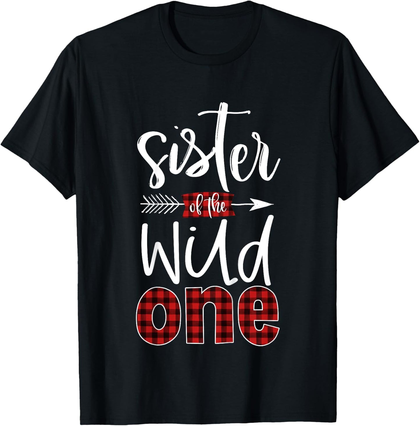 Sister of the Wild One Shirt Plaid Lumberjack 1st Birthday T-Shirt - T-Shirt | Black