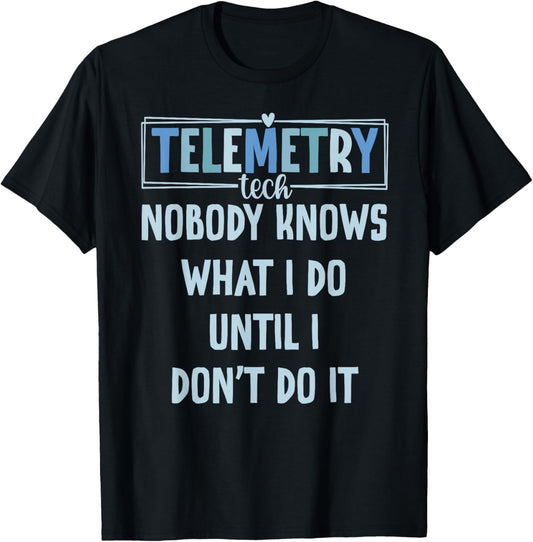Telemetry Tech Funny Telemetry Technician T-Shirt - T-Shirt | Black