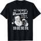 It's The Most Wonderful Time for A Beer shirt - Christmas T-Shirt - T-Shirt | Black