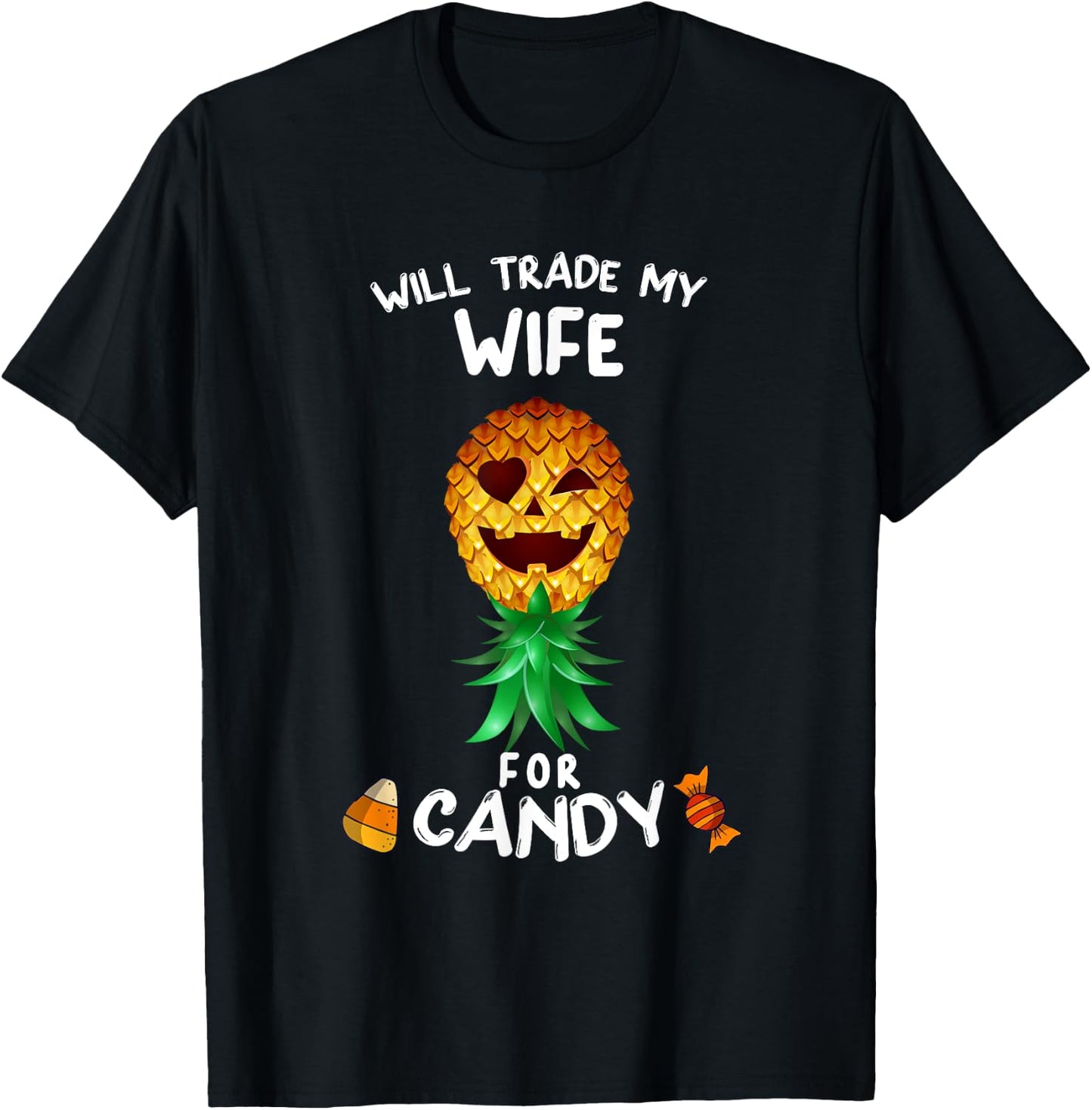 Will Trade My Wife for Candy Swinger Upside Down Pineapple T-Shirt - T-Shirt | Black