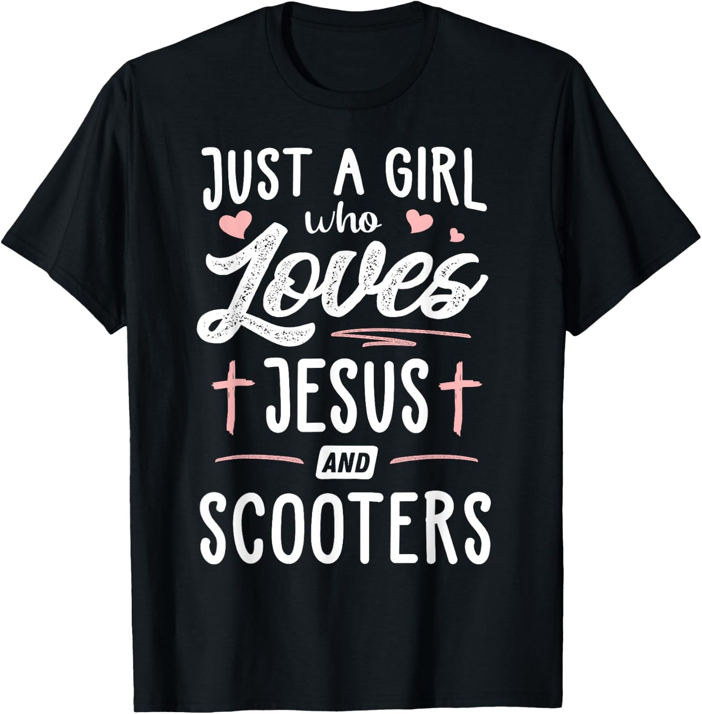 Just A Girl Who Loves Jesus And Scooters Gift Women T-Shirt - T-Shirt | Black