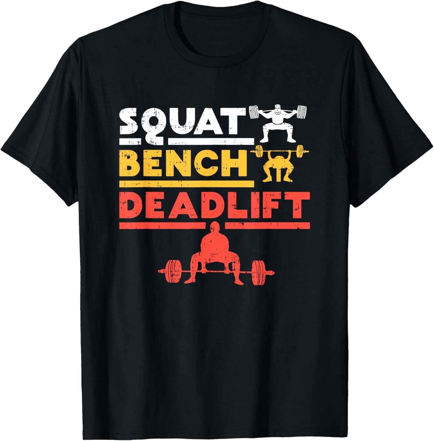 Powerlifting, Squat, Bench, Deadlift, Weightlifting T-Shirt - T-Shirt | Black