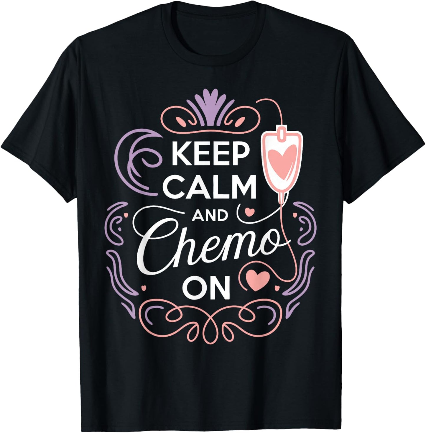 Hem/Onc Nurse Keep Calm Chemo On Hematology/Oncology Nurse T-Shirt - T-Shirt | Black