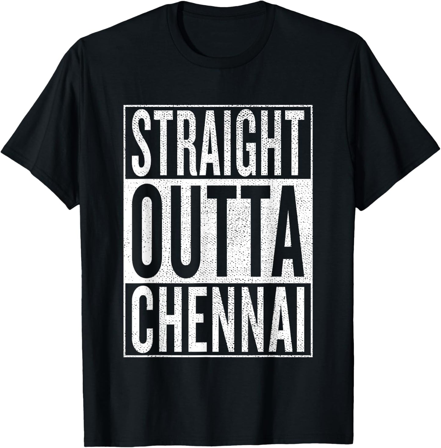 straight outta Chennai Great Travel & Gift T-Shirt - T-Shirt | Black