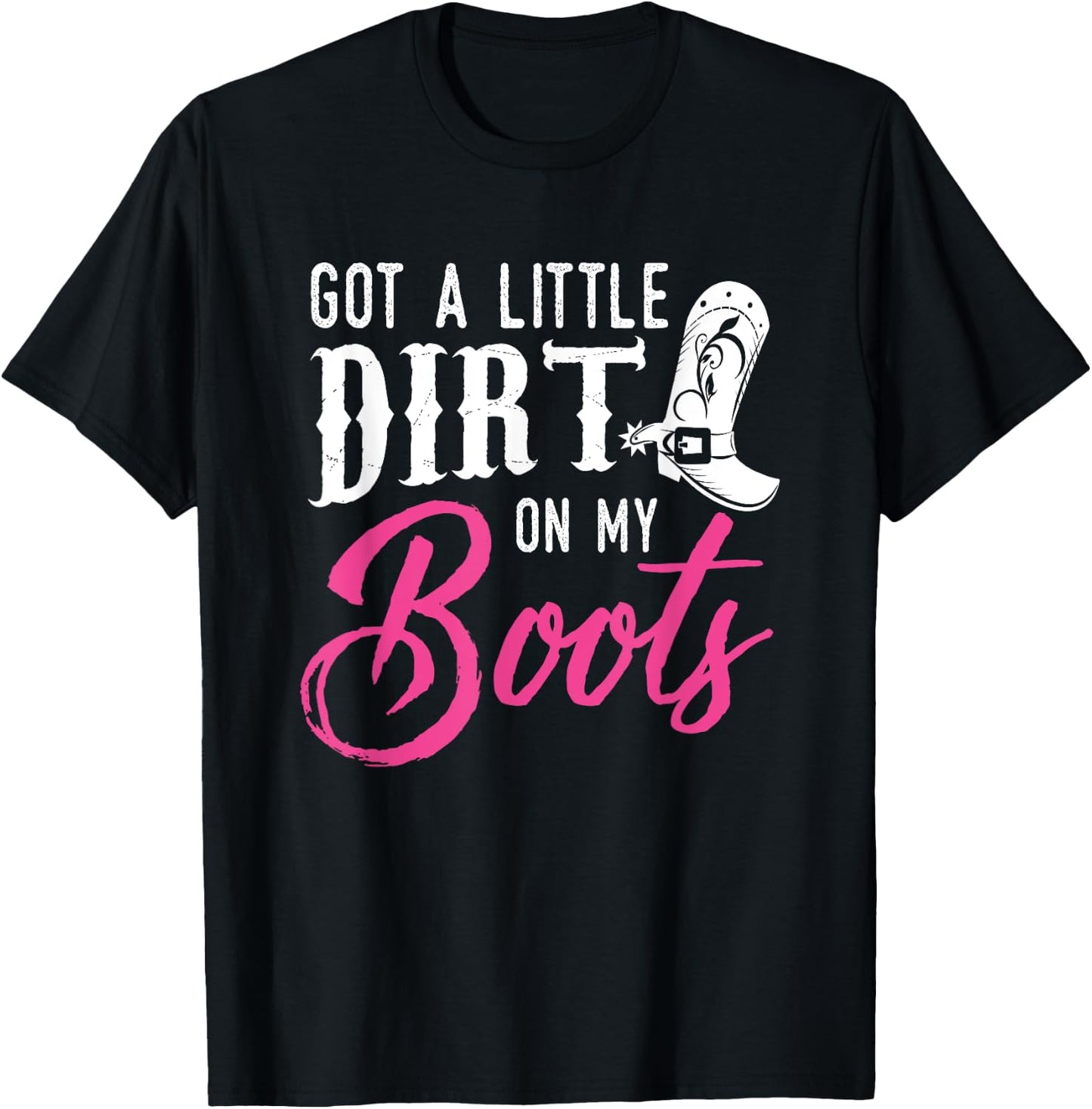 Little Dirt on My Boots T Shirt Country Music Love Gift T-Shirt - T-Shirt | Black